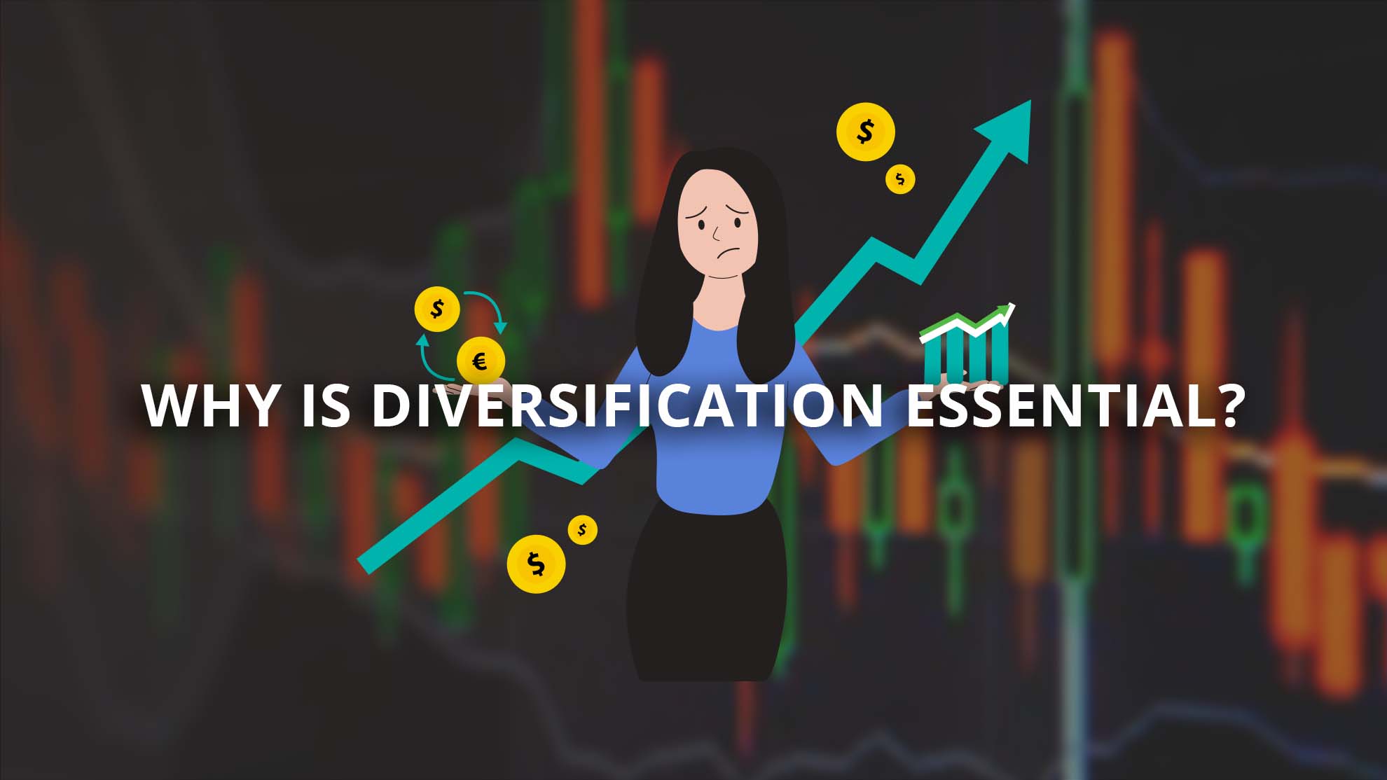 Why is Diversification Essential?